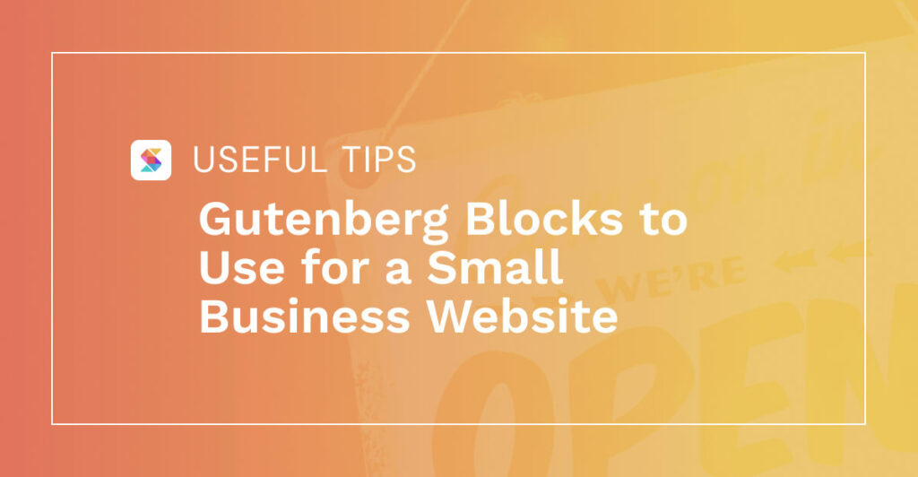 Gutenberg Blocks to Use for a Small Business Website