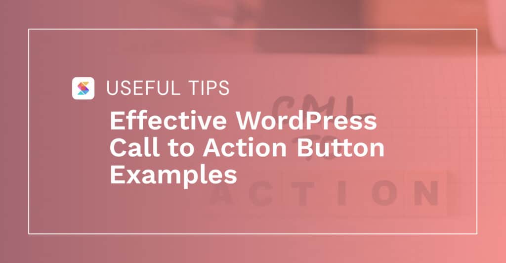 Effective WordPress Call-to-Action Button Examples